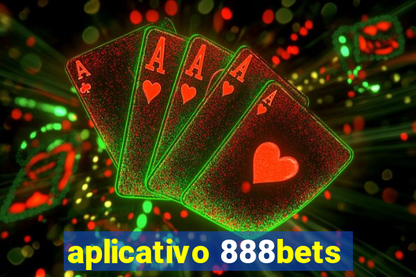aplicativo 888bets